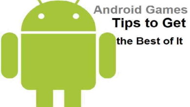 Android Games - Tips to Get the Best of It