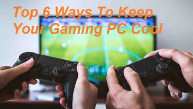 Top 6 Ways To Keep Your Gaming PC Cool